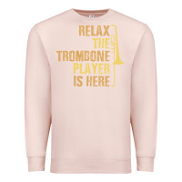 Pale Pink relax the trombone player is here gift trombone gifts Premium Sweatshirt - lanVoArt