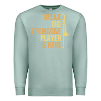 Seafoam relax the trombone player is here gift trombone gifts Premium Sweatshirt - lanVoArt