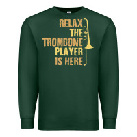 Sports Green relax the trombone player is here gift trombone gifts Premium Sweatshirt - lanVoArt