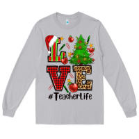 Love Teacher Life Christmas Long Sleeve Tee | Teevron
