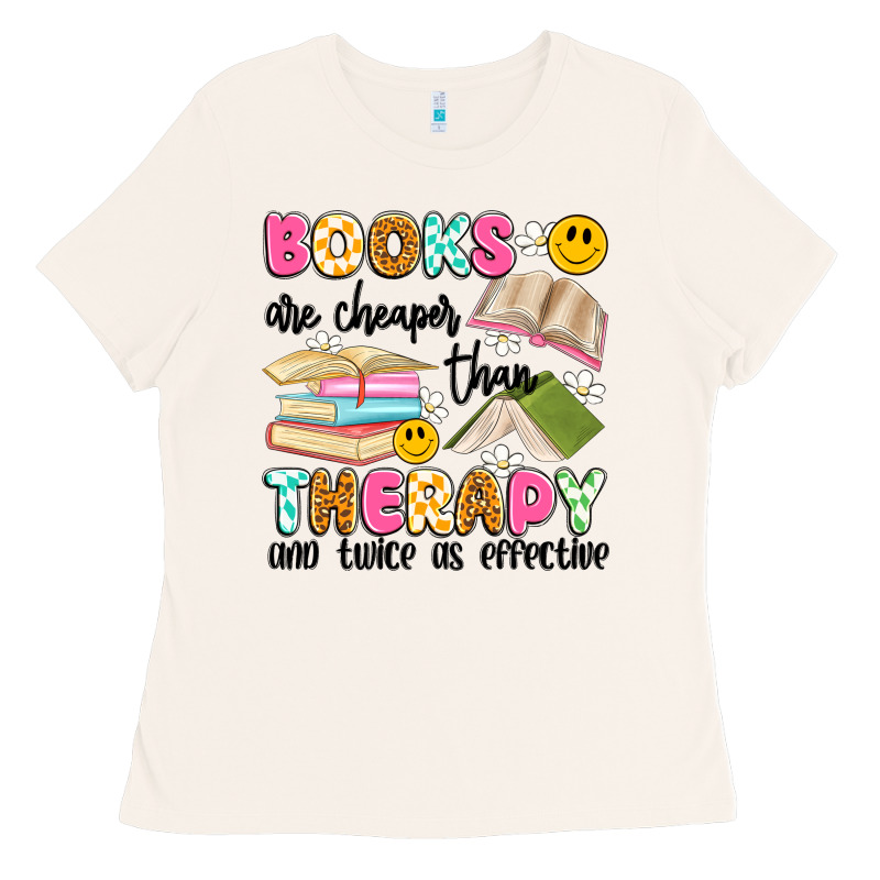 Books Are Cheaper Than Therapy And Twice As Effective Ladies Tee by Artiststas | Teevron