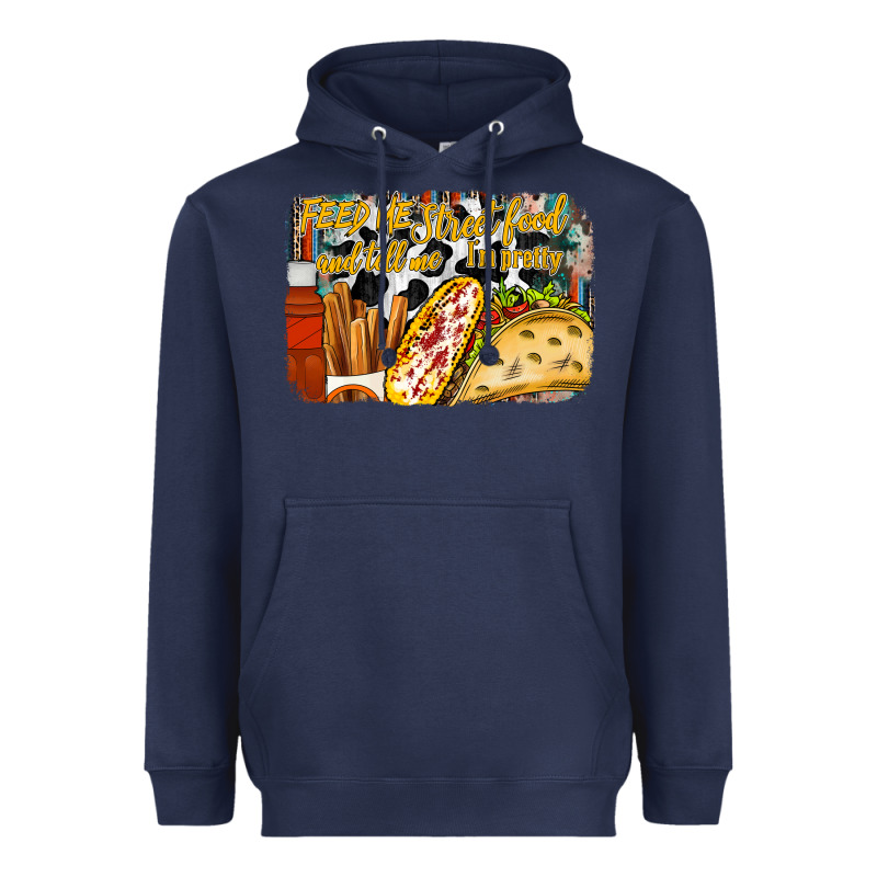 Feed Me Street Food And Tell Me Im Pretty Heavyweight Hoodie by RacoonDesign | Teevron
