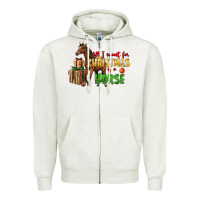 Oatmeal Heather All I Want For Christmas Is A Horse Zipper Hoodie - LillyAllenDesigns