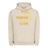 Pigment French Oak relax the trombone player is here gift trombone gifts Urban Hoodie - lanVoArt