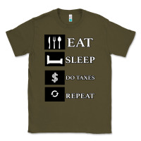 Army Green Tax Day Eat Sleep Do Taxes Repeat Gift Classic Tee - Bettercallsaul