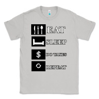 Moon Dust Tax Day Eat Sleep Do Taxes Repeat Gift Classic Tee - Bettercallsaul
