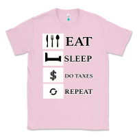 Bubblegum Pink Tax Day Eat Sleep Do Taxes Repeat Gift Classic Tee - Bettercallsaul