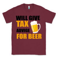 Burgundy Tax Day Will Give Advice For Beer Gift Classic Tee - Bettercallsaul