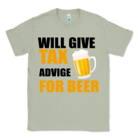 Matcha Tax Day Will Give Advice For Beer Gift Classic Tee - Bettercallsaul