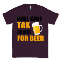 Plum Tax Day Will Give Advice For Beer Gift Classic Tee - Bettercallsaul