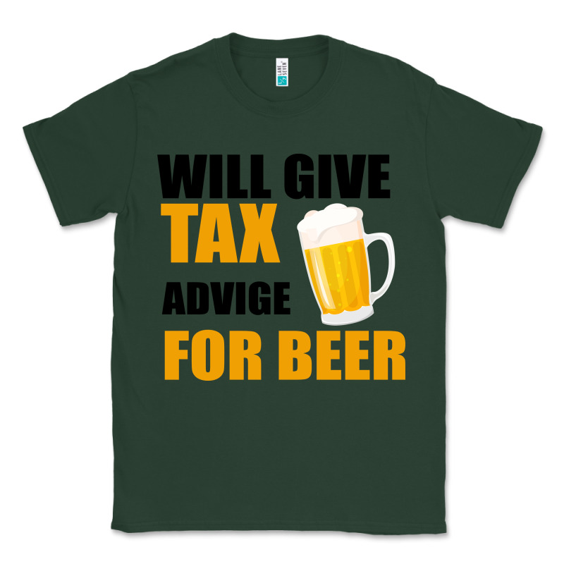Tax Day Will Give Advice For Beer Gift Classic Tee by Bettercallsaul | Teevron