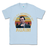 Dusty Blue vintage well it's groundhog day again unisex shirt Classic Tee - lanVoArt