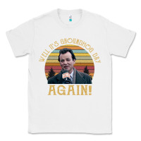 White vintage well it's groundhog day again unisex shirt Classic Tee - lanVoArt