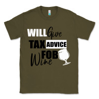 Army Green Tax Day Will Give Advice For Beer Gift Classic Tee - Bettercallsaul