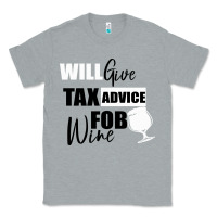 Heather Grey Tax Day Will Give Advice For Beer Gift Classic Tee - Bettercallsaul