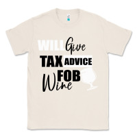 Natural Tax Day Will Give Advice For Beer Gift Classic Tee - Bettercallsaul