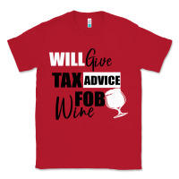 Red Tax Day Will Give Advice For Beer Gift Classic Tee - Bettercallsaul