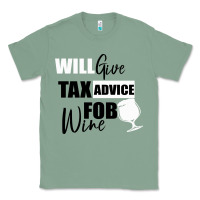 Sage Tax Day Will Give Advice For Beer Gift Classic Tee - Bettercallsaul