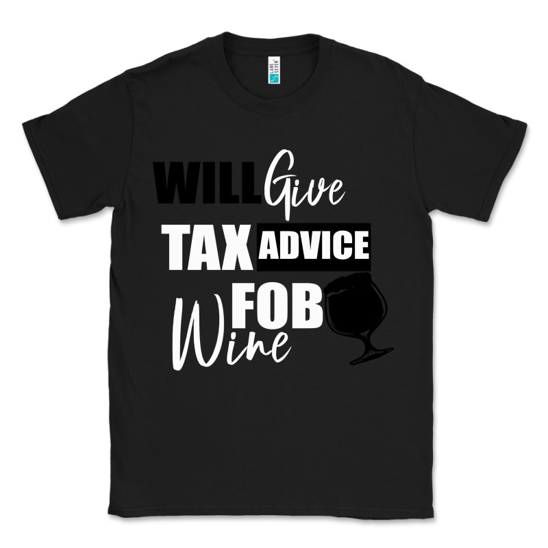 Tax Day Will Give Advice For Beer Gift Classic Tee by Bettercallsaul | Teevron