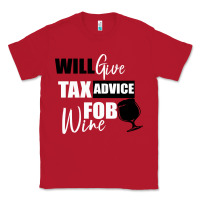 Red Tax Day Will Give Advice For Beer Gift Classic Tee - Bettercallsaul