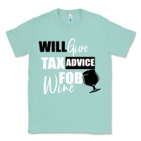 Seafoam Tax Day Will Give Advice For Beer Gift Classic Tee - Bettercallsaul