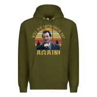 Army Green vintage well it's groundhog day again unisex shirt Premium Hoodie - lanVoArt