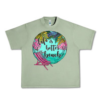 Oil Green life is better at the beach Urban Heavy Tee - JahusDesignShop