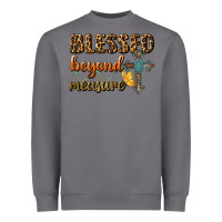 Storm Blessed Beyond Measure Heavyweight Sweatshirt - BundleAndBundleShop