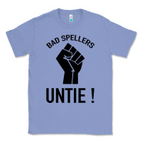 Bad Spellers Classic Tee | Teevron