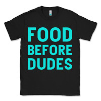 Black Food Before Dudes Classic Tee - Bettercallsaul