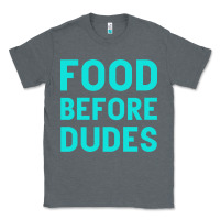 Charcoal Heather Food Before Dudes Classic Tee - Bettercallsaul