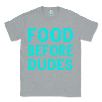 Heather Grey Food Before Dudes Classic Tee - Bettercallsaul
