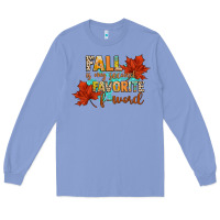 Colony Blue fall is my second favorite f word Long Sleeve Tee - CowGirlArtShop