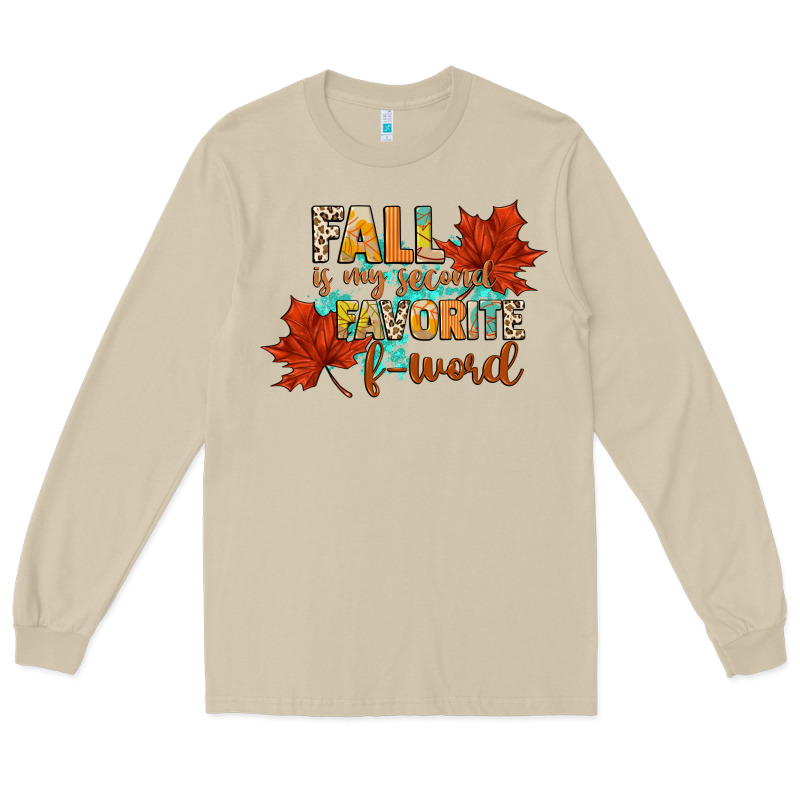 Fall Is My Second Favorite F Word Long Sleeve Tee by CowGirlArtShop | Teevron