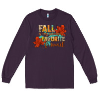 Plum fall is my second favorite f word Long Sleeve Tee - CowGirlArtShop