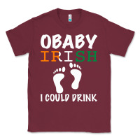 Burgundy O' Baby Irish I Could Drink Classic Tee - Bettercallsaul