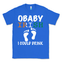 True Royal O' Baby Irish I Could Drink Classic Tee - Bettercallsaul