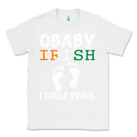 White O' Baby Irish I Could Drink Classic Tee - Bettercallsaul