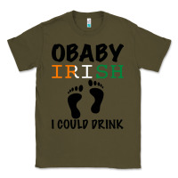 Army Green O' Baby Irish I Could Drink Classic Tee - Bettercallsaul