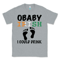 Heather Grey O' Baby Irish I Could Drink Classic Tee - Bettercallsaul
