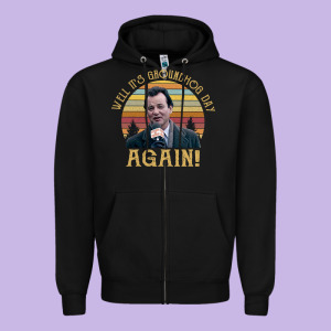 Vintage Well It's Groundhog Day Again Unisex Shirt Zipper Hoodie Designed By Lanvoart