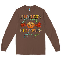 Chestnut autumn leaves and pumpkins please Long Sleeve Tee - CowGirlArtShop