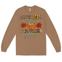 Toasted Coconut autumn leaves and pumpkins please Long Sleeve Tee - CowGirlArtShop