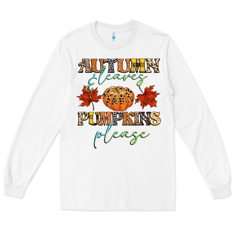 Autumn Leaves And Pumpkins Please Long Sleeve Tee by CowGirlArtShop | Teevron