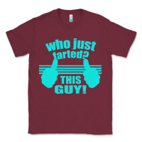 Burgundy Who Just Farted This Guy Classic Tee - Bettercallsaul