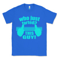 True Royal Who Just Farted This Guy Classic Tee - Bettercallsaul