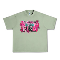 Oil Green In October we wear pink Cancer Awareness Urban Heavy Tee - HowdyJamesFarm