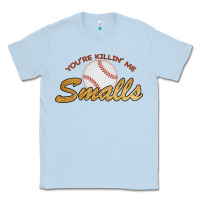 Dusty Blue You re Killin Me Smalls Classic Tee - Bettercallsaul