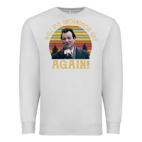 Dove Grey vintage well it's groundhog day again unisex shirt Premium Sweatshirt - lanVoArt