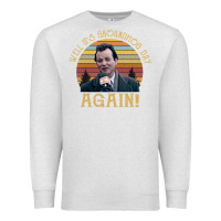Oatmeal Heather vintage well it's groundhog day again unisex shirt Premium Sweatshirt - lanVoArt